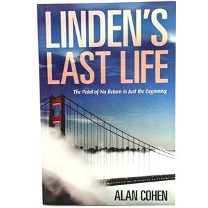 Alan Cohen Linden's Last Life: The Point of No Return Is Just the Beginning